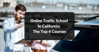 Online Traffic School In California: The Top 4 Courses featured image