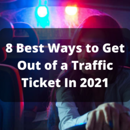 Best Ways To Get Out Of A Traffic Ticket 2021