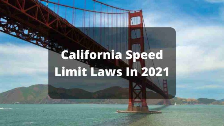 California Speed Limit Laws In 2021