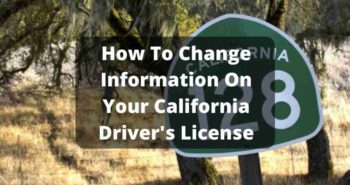 How To Change Information On Your California Driver's License