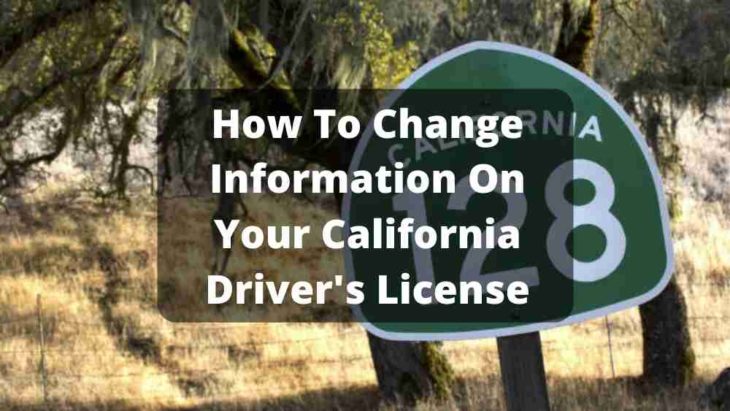 How To Change Information On Your California Driver's License