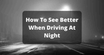 How To See Better Driving At Night