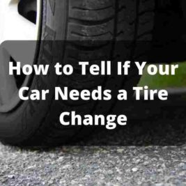 How to Tell If Your Car Needs a Tire Change
