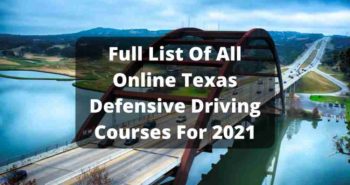 List Of Online Texas Defensive Driving Courses 2021