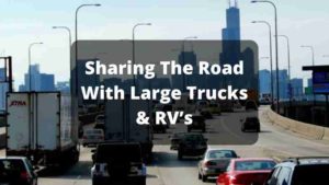 Sharing The Road With Large Vehicles