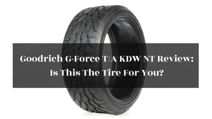 Goodrich G-Force TA KDW NT Review featured image