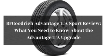 BFGoodrich Advantage TA Sport Upgrade Review featured image