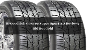 BFGoodrich G-Force Super Sport AS Review featured image