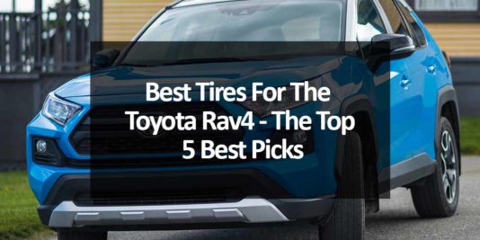 Best Tires For The Toyota Rav4 - The Top 5 Best Picks