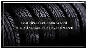 Best Tires for Honda Accord featured image