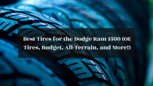 Best Tires for the Dodge Ram 1500 featured image