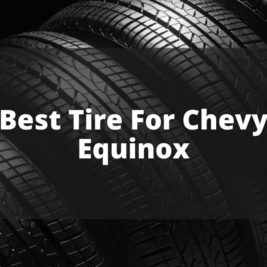 Best Tire For Chevy Equinox