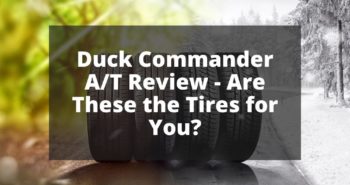 Duck Commander AT Review - Are These the Tires for You