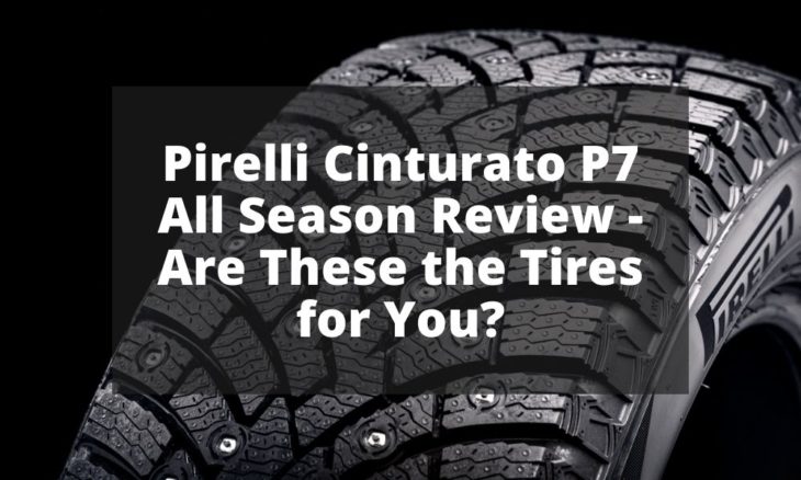 Pirelli Cinturato P7 All Season Review - Are These the Tires for You