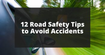 12 Road Safety Tips to Avoid Accidents