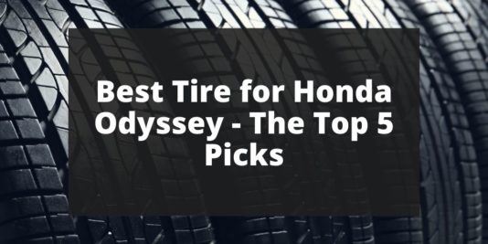 Best Tire for Honda Odyssey -  The Top 5 Picks