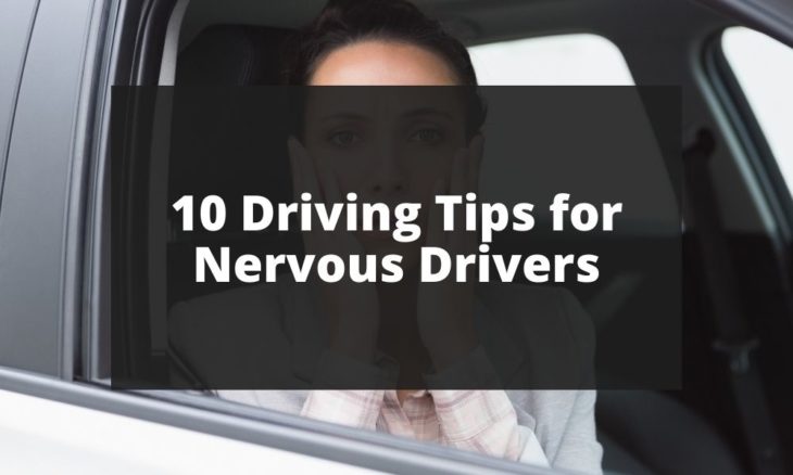 10 Driving Tips for Nervous Drivers driving tips