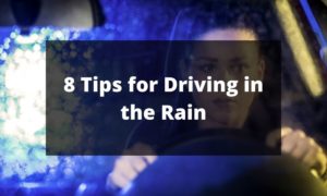 8 Tips for Driving in the Rain
