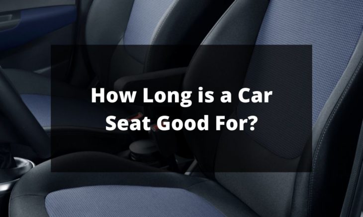 How Long is a Car Seat Good For? - DrivingTips.com