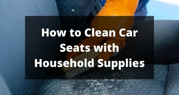 How to Clean Car Seats with Household Supplies