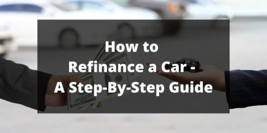 How to Refinance a Car - A Step-By-Step Guide