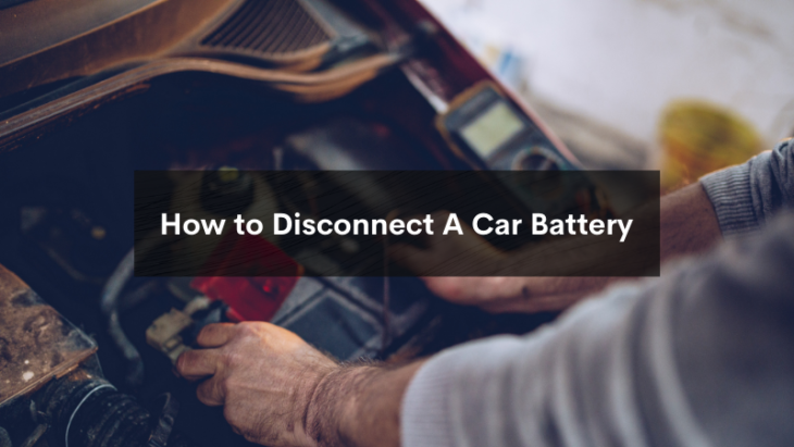 How to Disconnect A Car Battery featured image