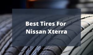 Best Tires For Nissan Xterra