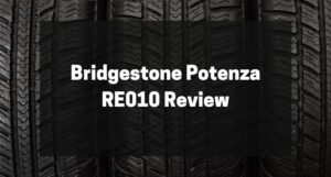 Bridgestone Potenza RE010 Review - Is This Tire for You