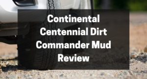 Continental Centennial Dirt Commander Mud Review
