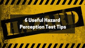 6 Useful Hazard Perception Test Tips