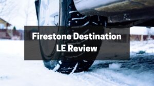Firestone Destination LE Review