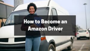 How to Become an Amazon Driver
