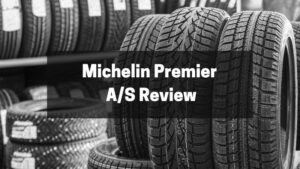 Michelin Premier AS Review - Is This Tire for You